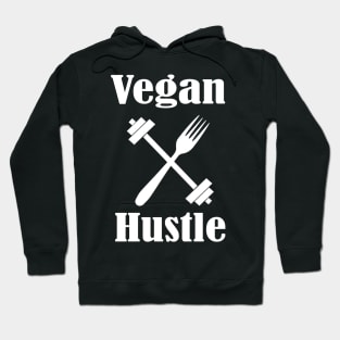 Vegan Hustle,Vegan Diet, Stay Humble, Hustle Hard, Lifestyle Hoodie